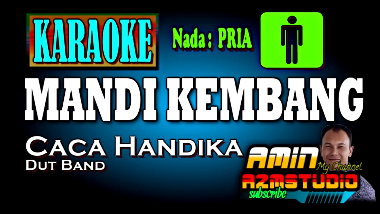 MANDI KEMBANG || Caca Handika || KARAOEK Nada PRIA