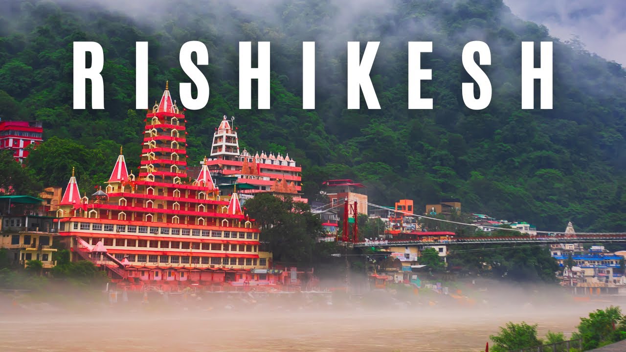 RISHIKESH | Best places to visit in Rishikesh