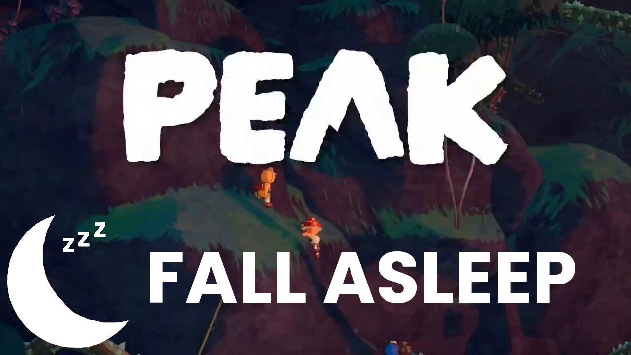 PEAK Relaxing Gameplay for Sleep | Calm, No Commentary, Ambient Sleep Aid