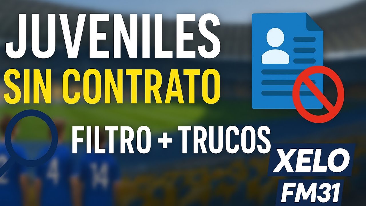 ¡ FICHA JUVENILES SIN CONTRATO en Football Manager! | Filtro + Trucos 2025