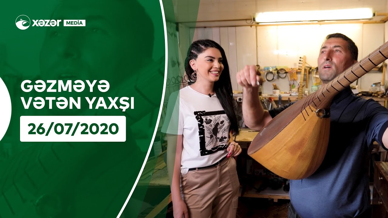 Gəzməyə Vətən Yaxşı - Tovuz  26.07.2020