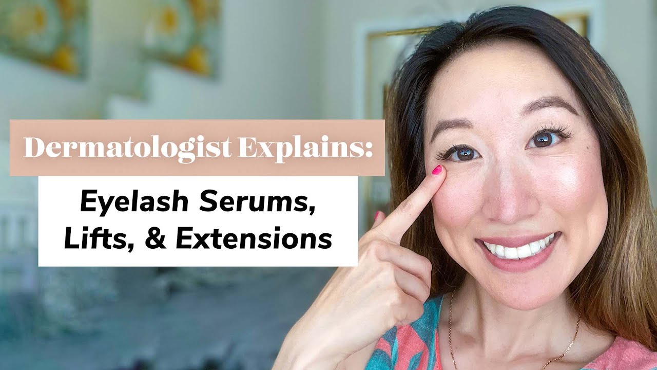 Dermatologist's Guide to Eyelash Lifts, Extensions, and Growth Serums