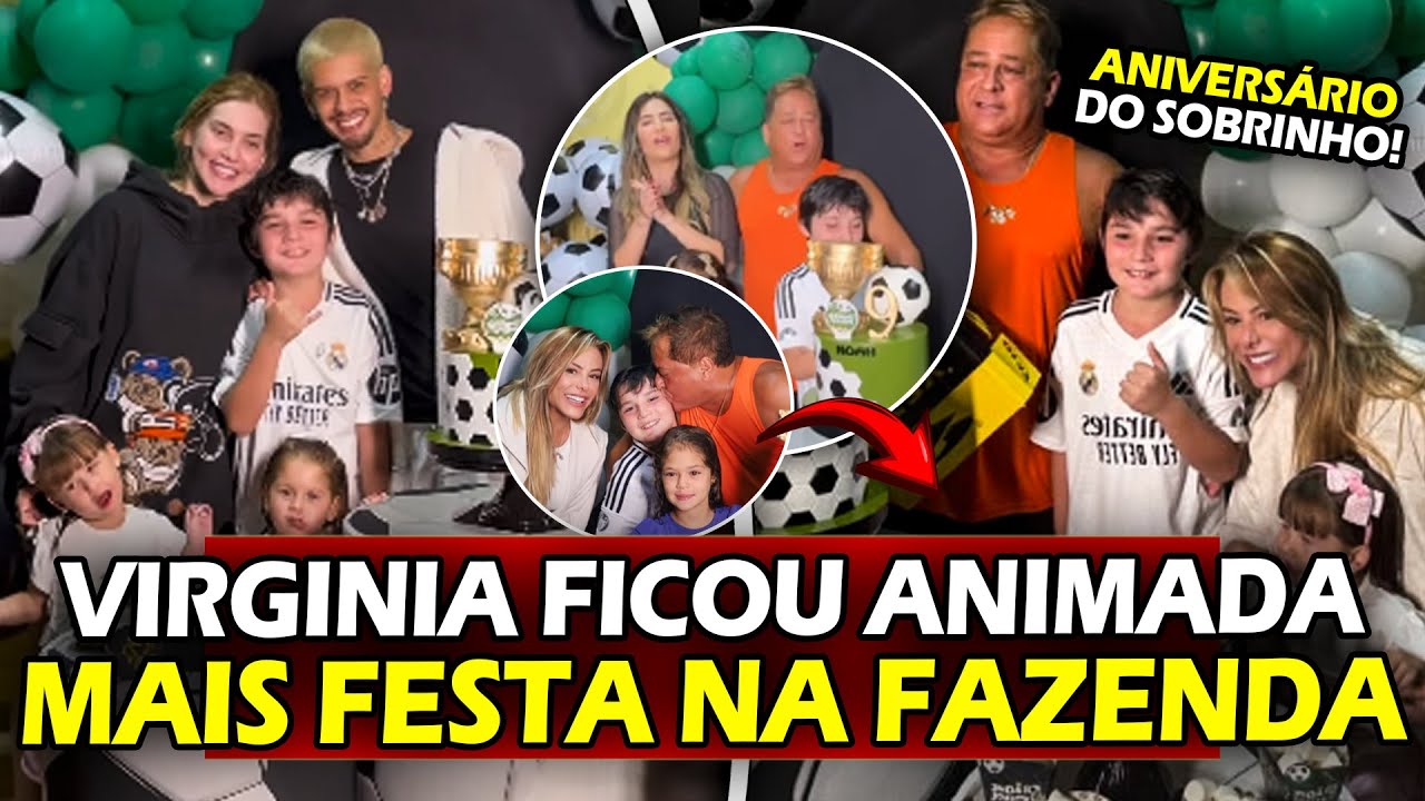 VIRGINIA COMEMORA ANIVERSÁRIO DO FILHO DA CUNHADA JESSICA COSTA na FAZENDA TALISMÃ...