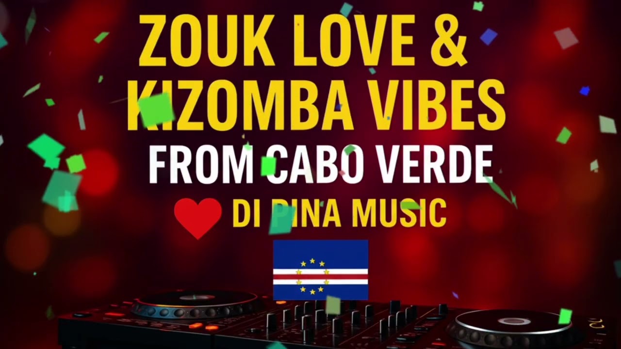 Zouk Love & Kizomba Vibes from Cabo Verde | Di Pina Music