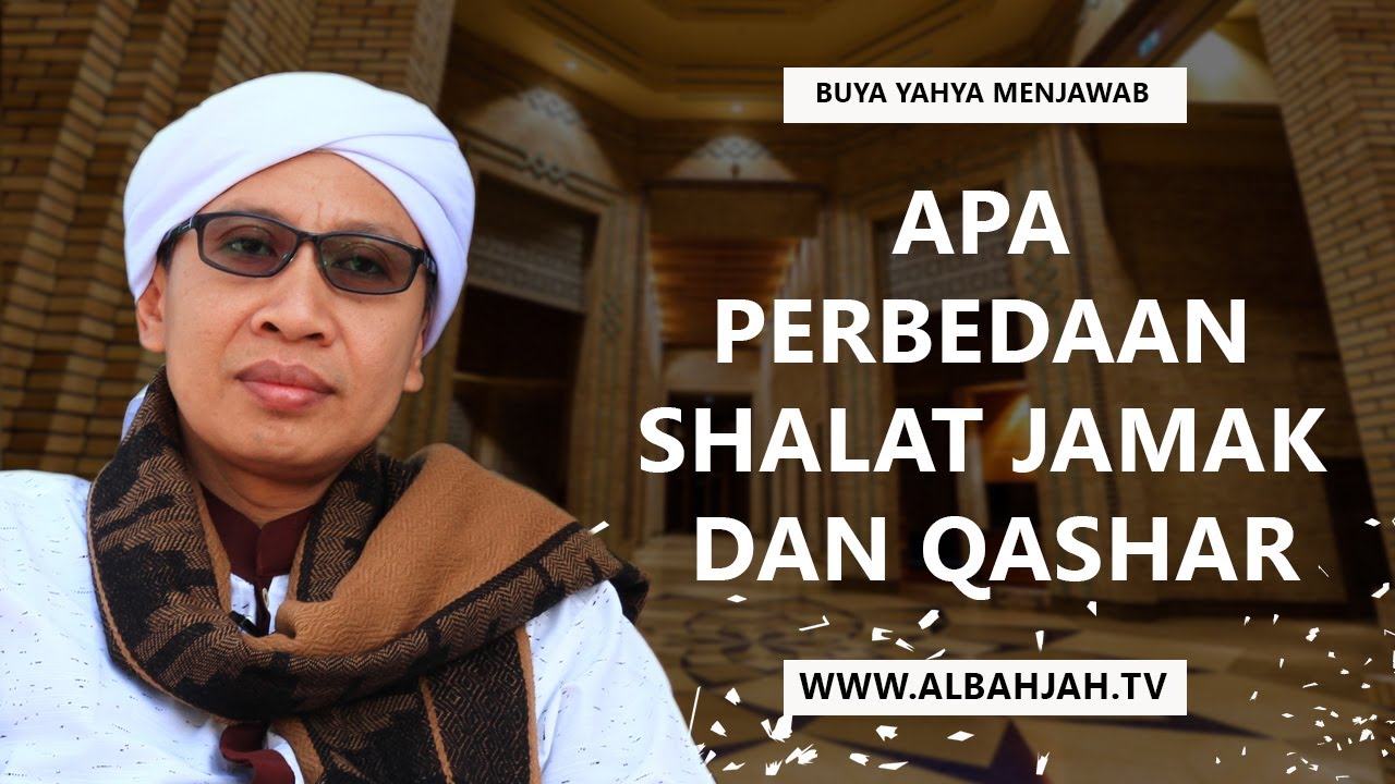 Apa Perbedaan Shalat Jamak dan Qashar | Buya Yahya Menjawab