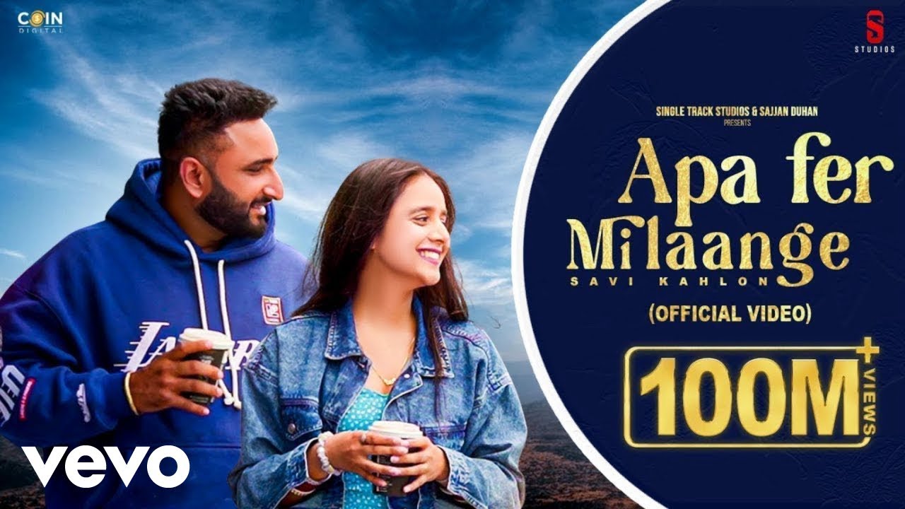 Savi kahlon - Apa Fer Milaange (Official VIDEO) Savi kahlon | Latest Punjabi Song 2025