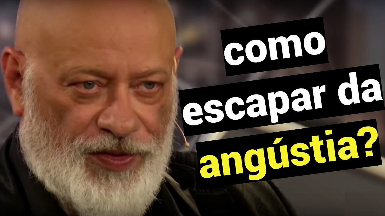 Como Escapar da Angústia? LUIZ FELIPE PONDÉ