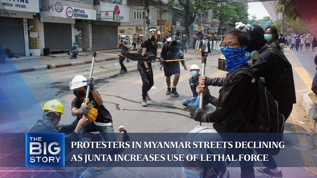 Protesters in Myanmar streets declining as junta increases use of lethal force | THE BIG STORY