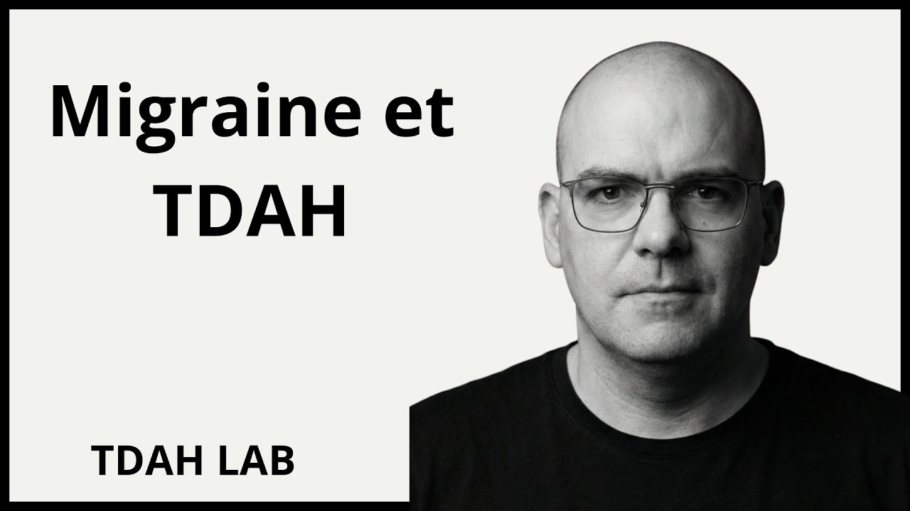 Migraine et TDAH : ce que montre les recherches actuelles