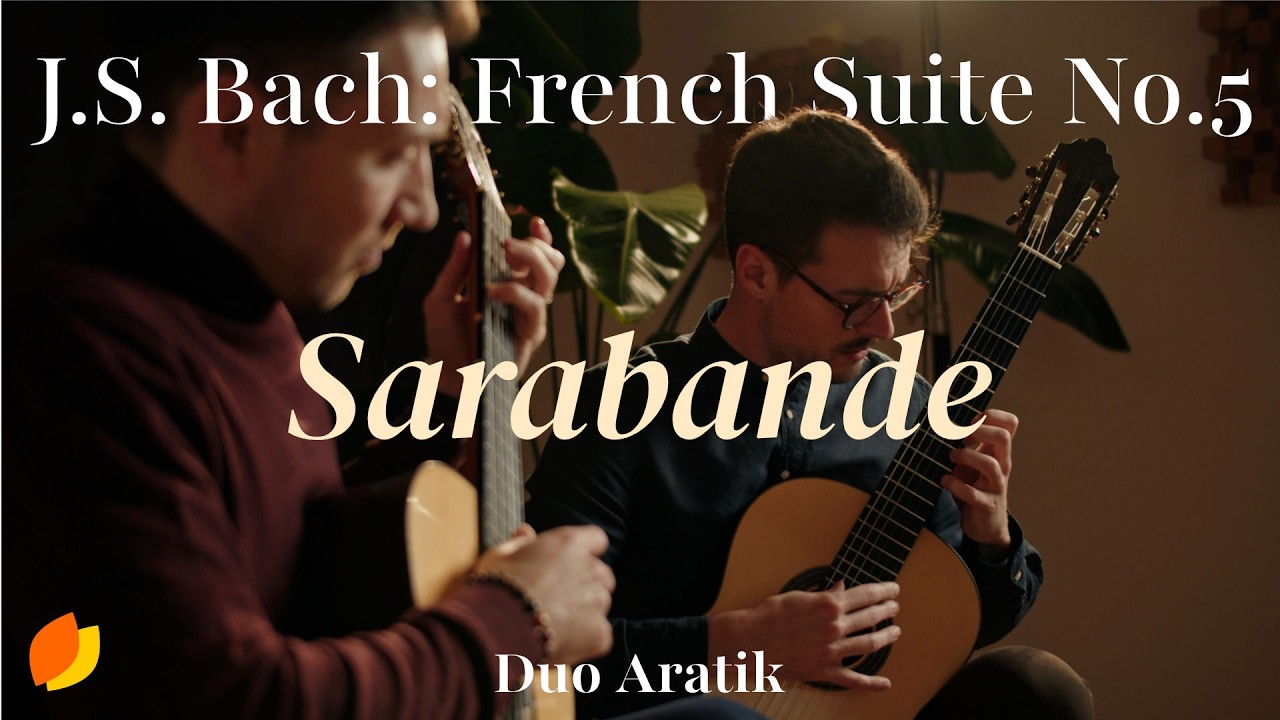J.S. Bach: French Suite No.5 in G major, BWV 816: Sarabande - Duo Aratik