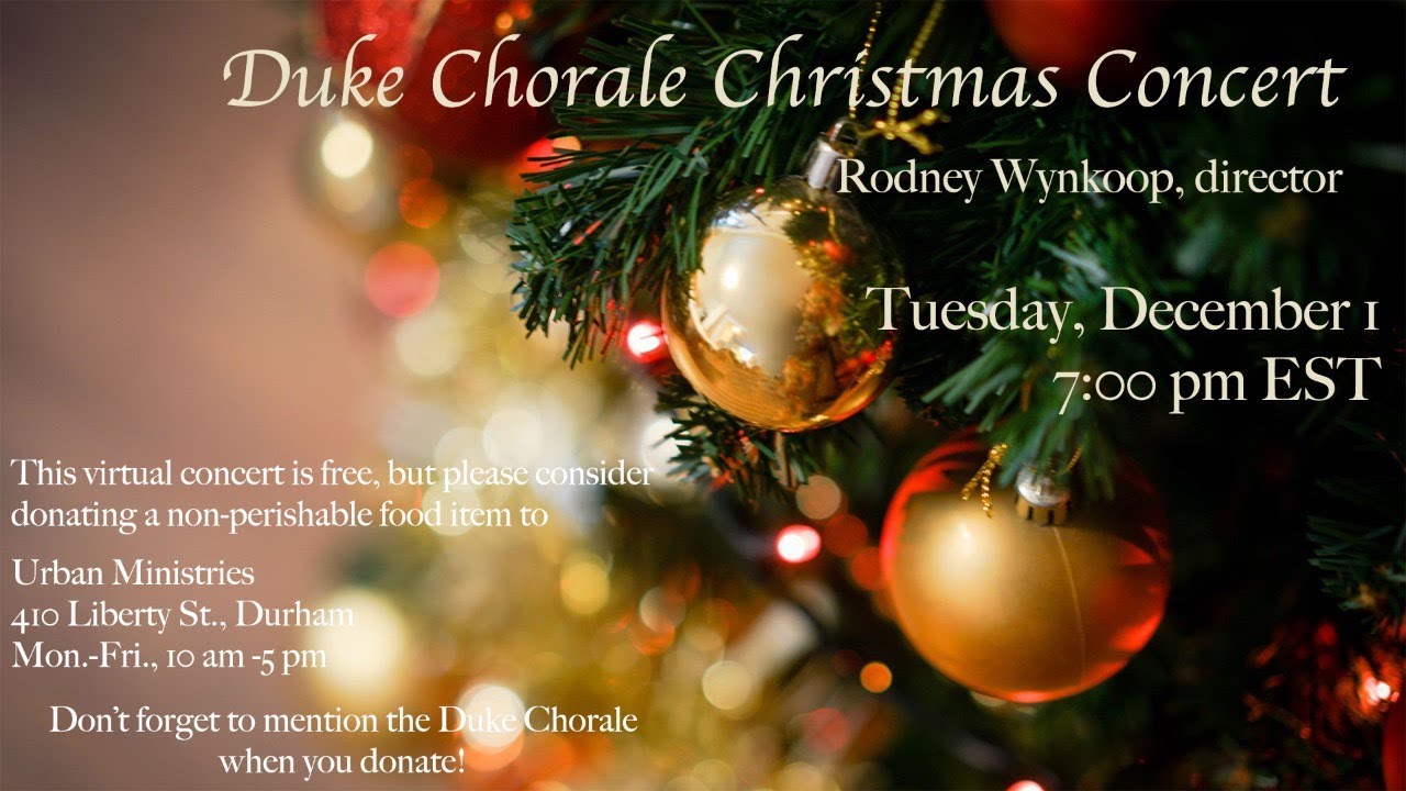Duke Chorale Christmas Concert - Rodney Wynkoop, director