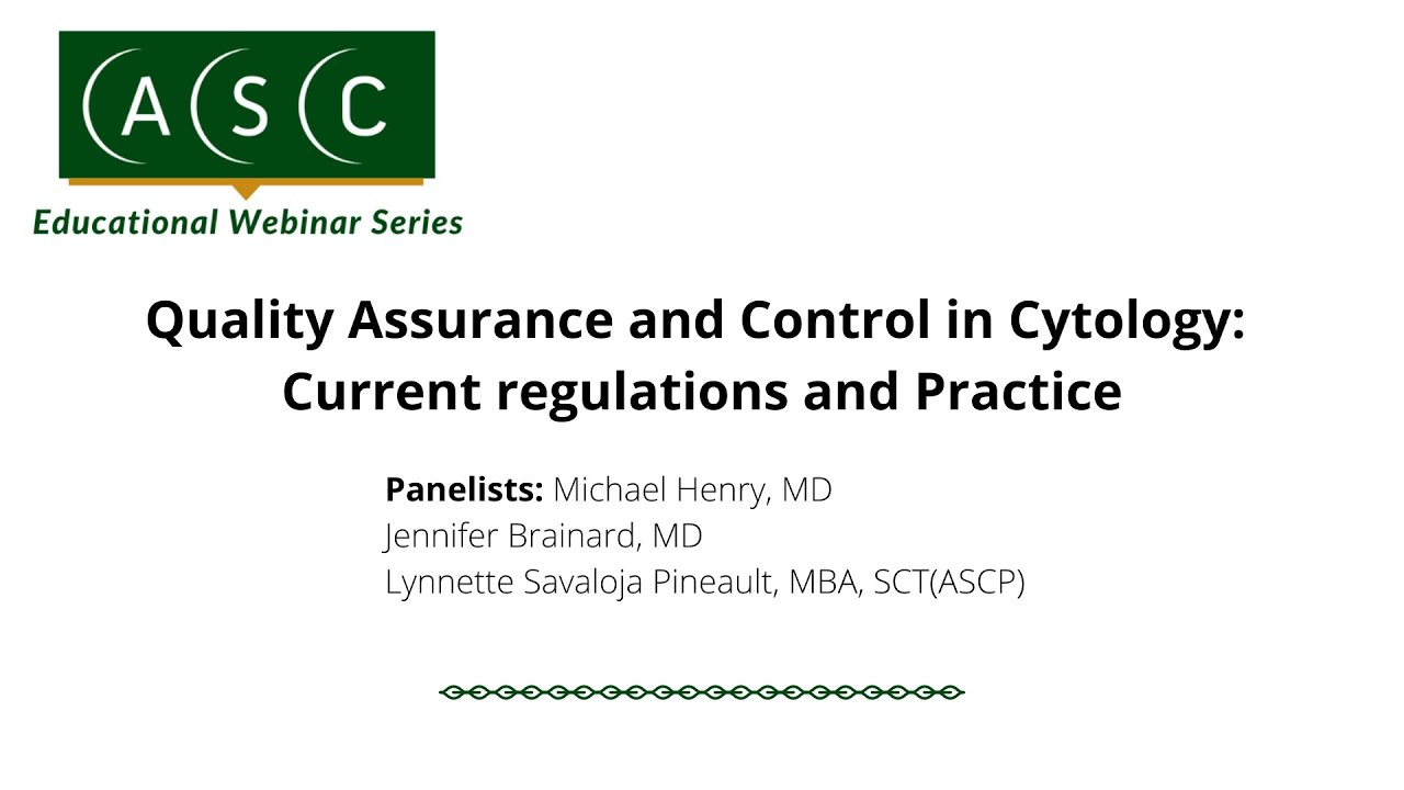 Quality Assurance and Control in Cytology: Current Regulations and Practice