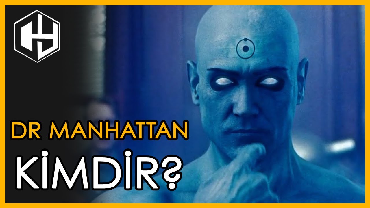 Dr Manhattan kimdir?