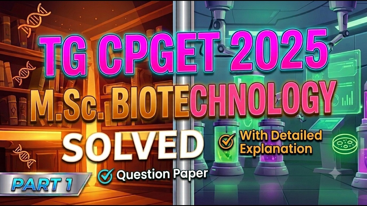 Разбор экзаменационного билета TS CPGET по направлению M.Sc. Biotechnology 2025 | Ответы и объясн...