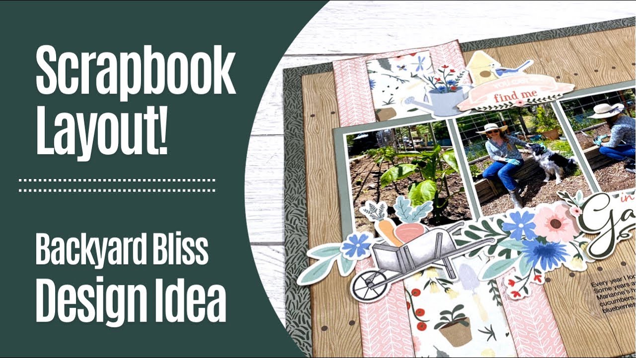 Scrapbook Layout Idea / Backyard Bliss