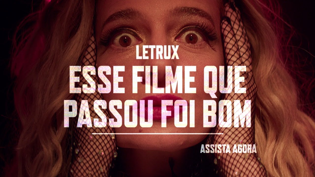 Letrux - Esse Filme Que Passou Foi Bom
