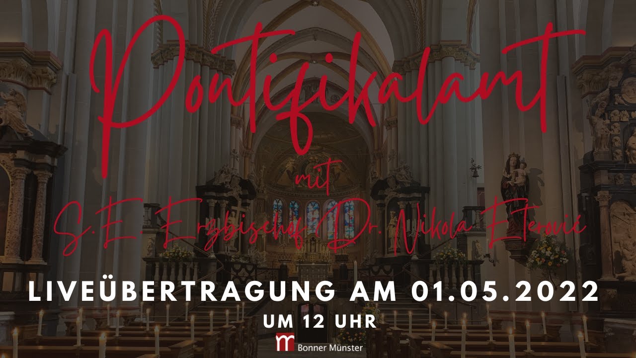 Pontifikalamt mit Nuntius Nikola Eterović - 3. Sonntag der Osterzeit am 01.05.2022