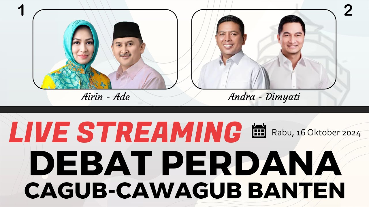 LIVE: Debat Perdana Cagub - Cawagub Banten 2024 - Pilgub Banten 2024