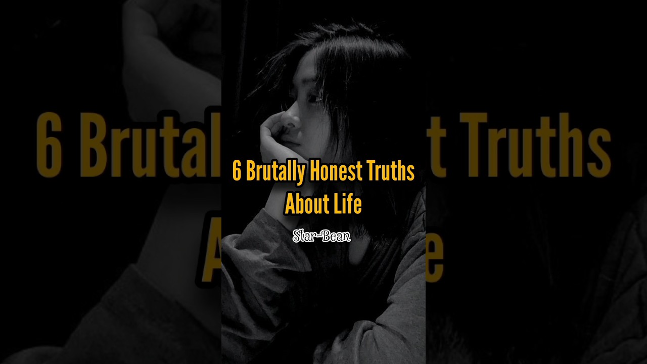 6 Brutally Honest Truths about Life!!🌹