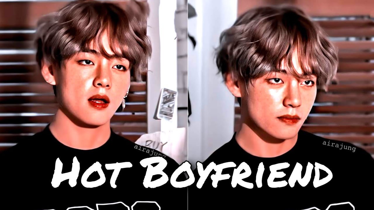 Kim Taehyung FF Hot Boyfriend (Oneshot)