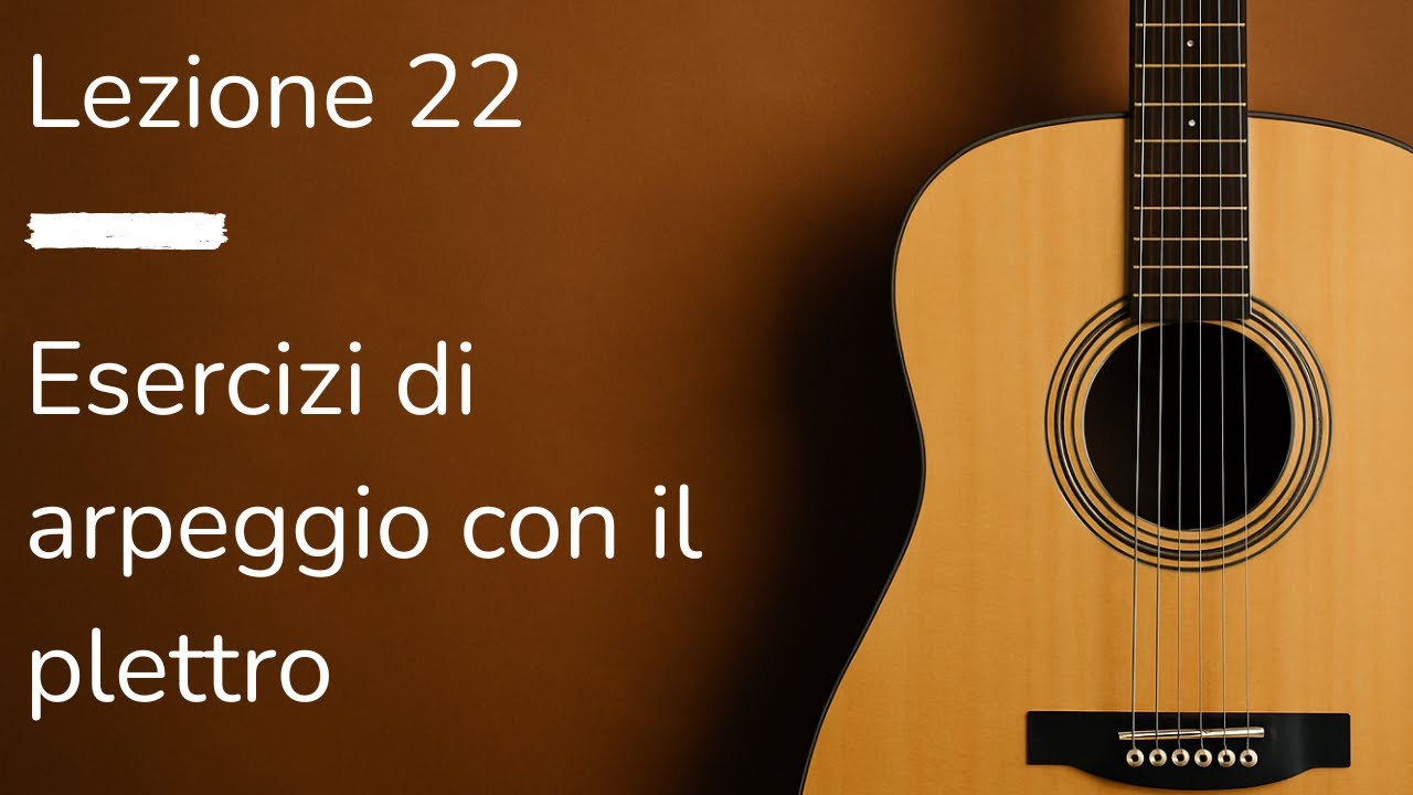 Lezione 22 – Esercizi di arpeggio con il plettro