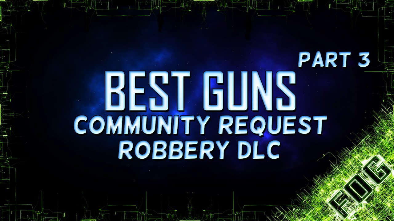 Battlefield Hardline BEST GUN for EACH CLASS PART 3 –Battlefield Hardline ROBBERY DLC