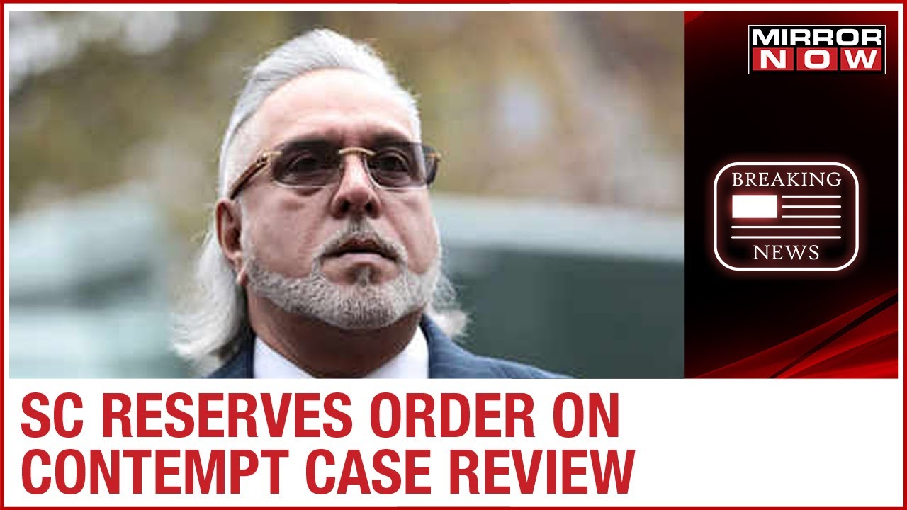 Supreme Court reserves its judgement order on plea filed by Vijay Mallya in contempt case