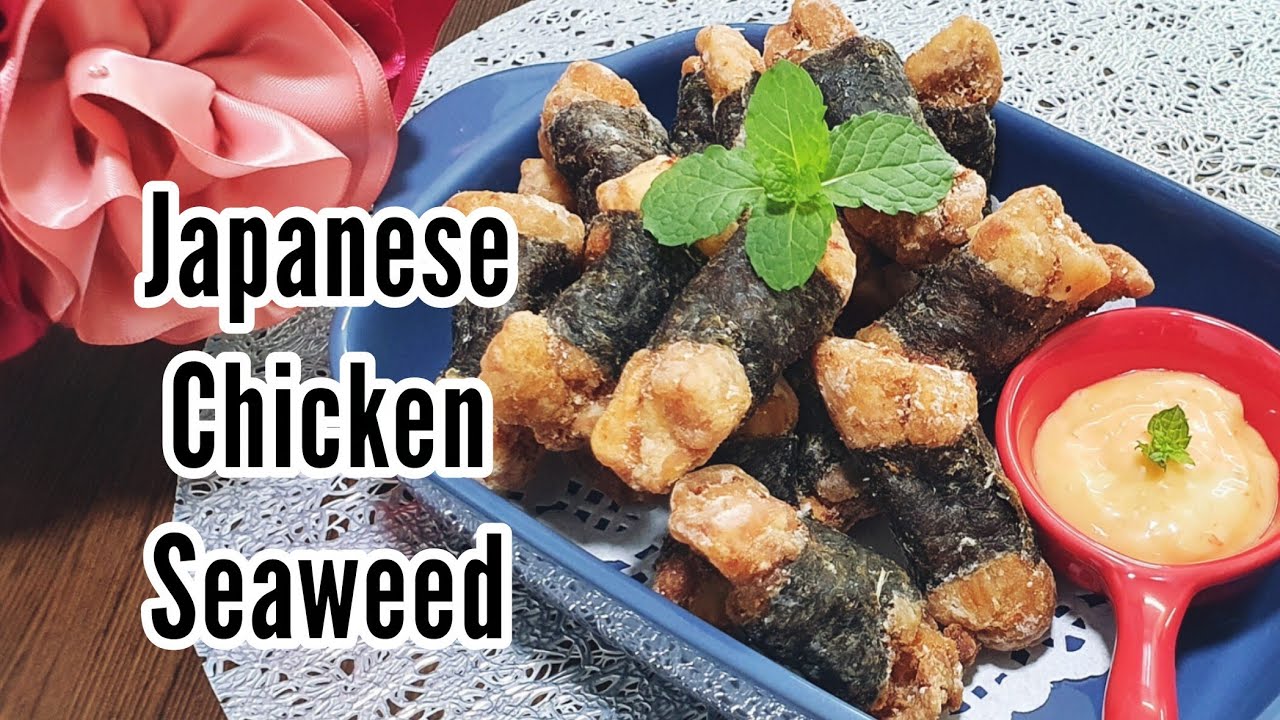 Japanese Crispy Chicken Seaweed Roll Recipe / Ayam Goreng Seaweed/Nori/Rumput Laut