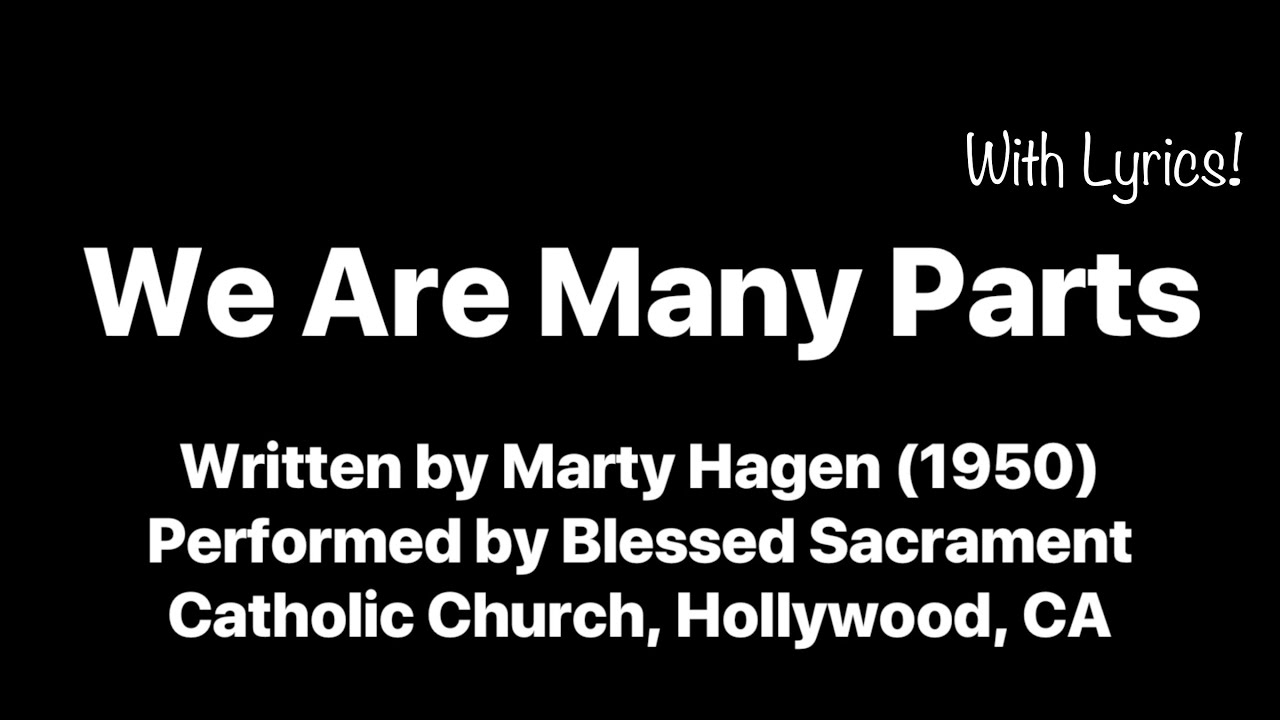 We Are Many Parts, with Lyrics