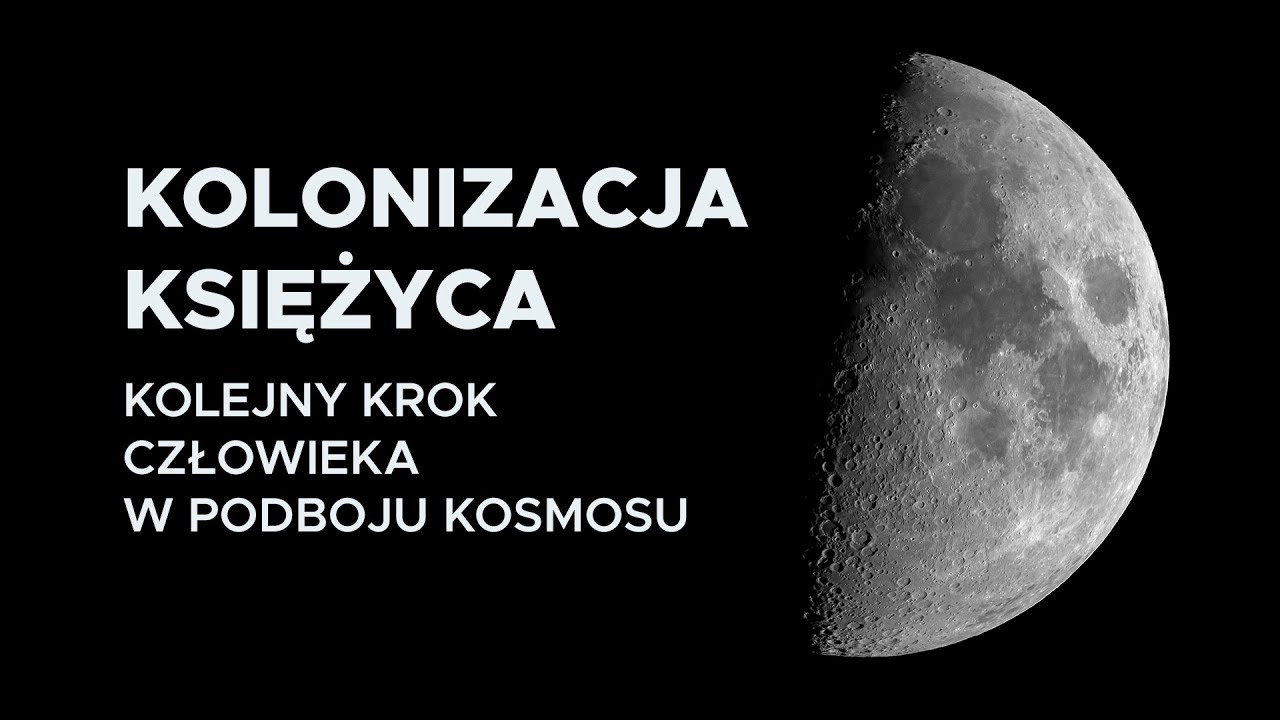 Kolonizacja księżyca już się zaczęła? Wykład prof. Krzysztofa Sośnicy
