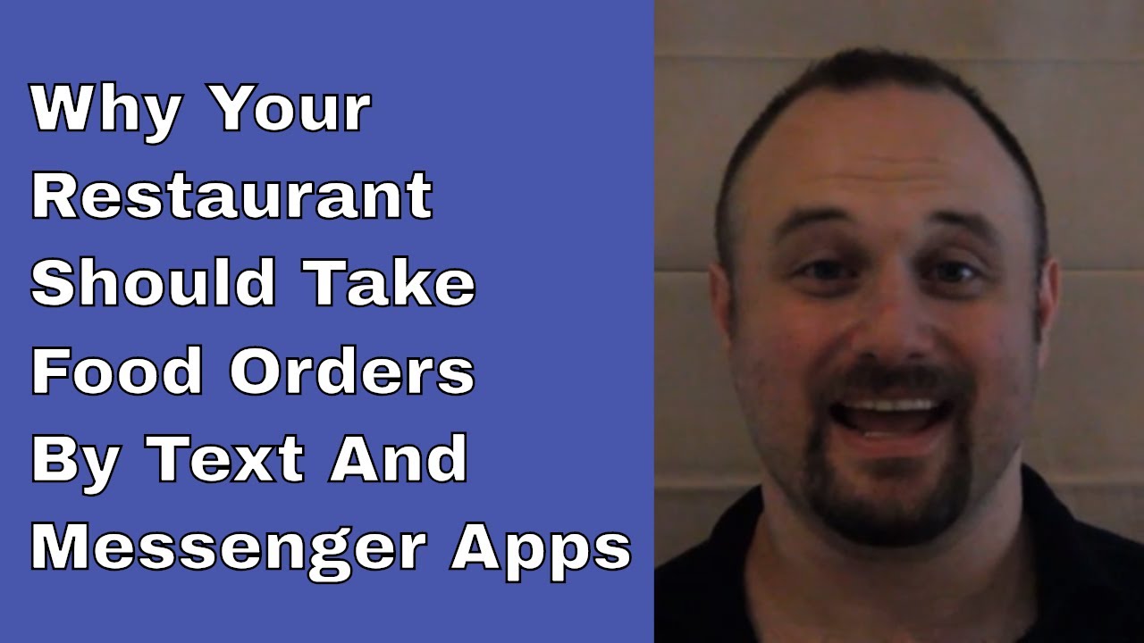 Why Your Restaurant Should Take Food Orders By Text And Messenger Apps
