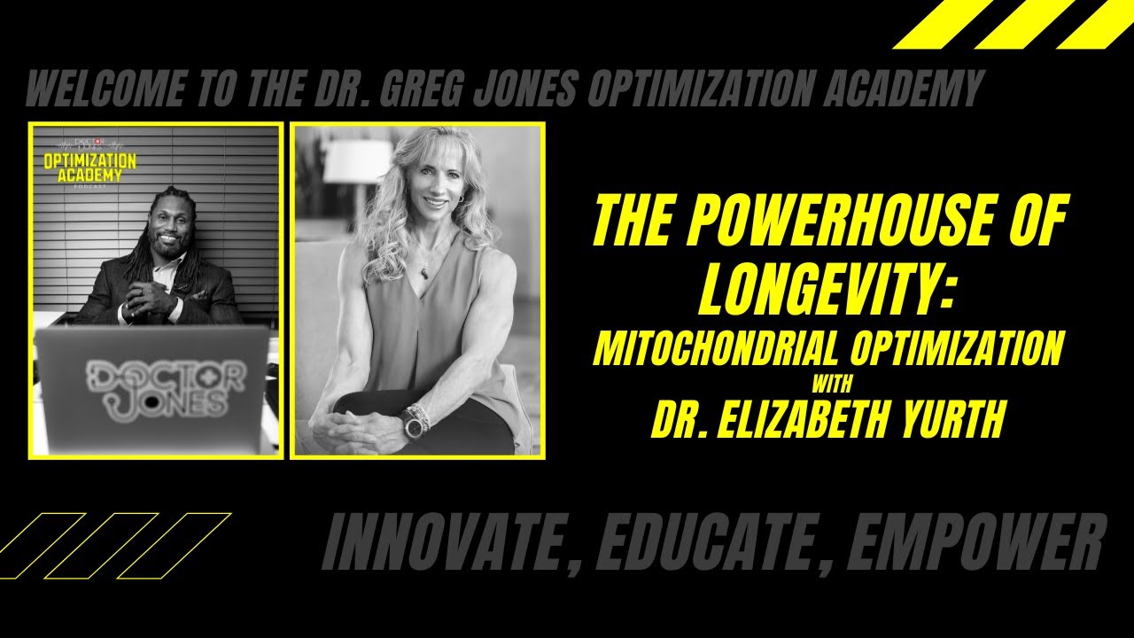 The Powerhouses of Longevity: Mitochondrial Optimization with Dr. Elizabeth Yurth