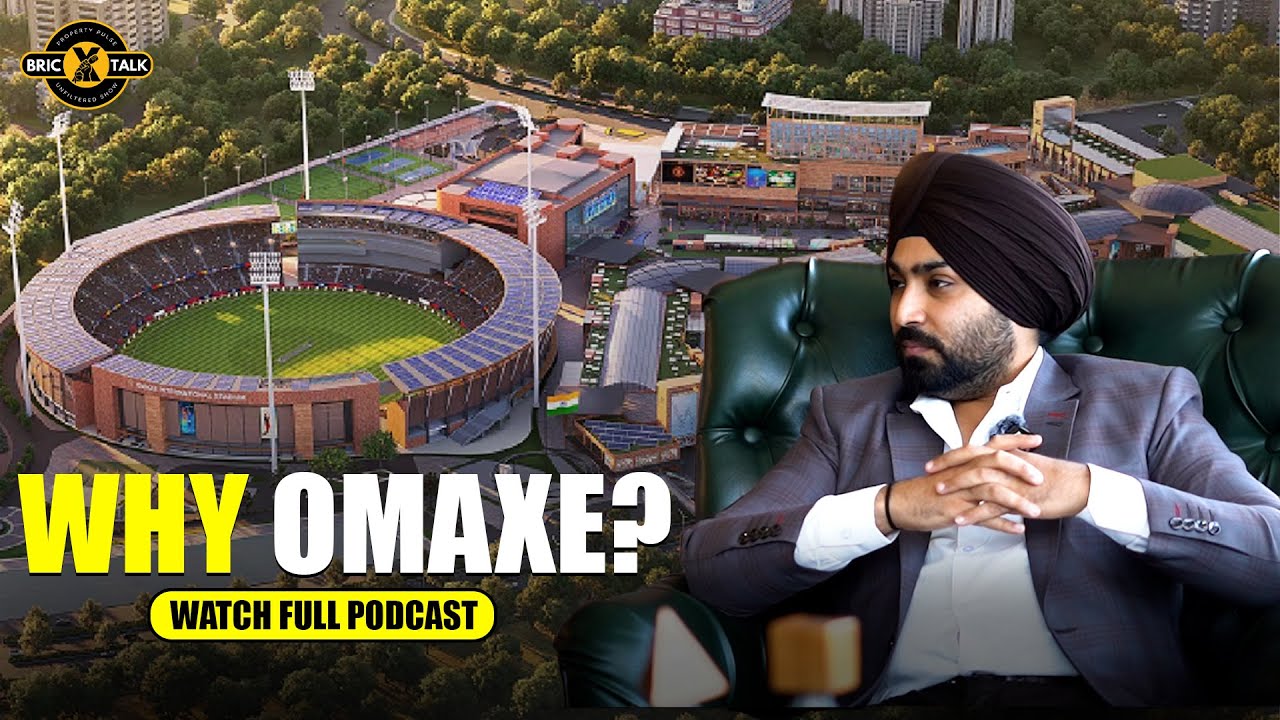Why Omaxe? | Real Estate Podcast - Omaxe State 19B | Ft. Jashanpreet Singh - Bric-X Talks