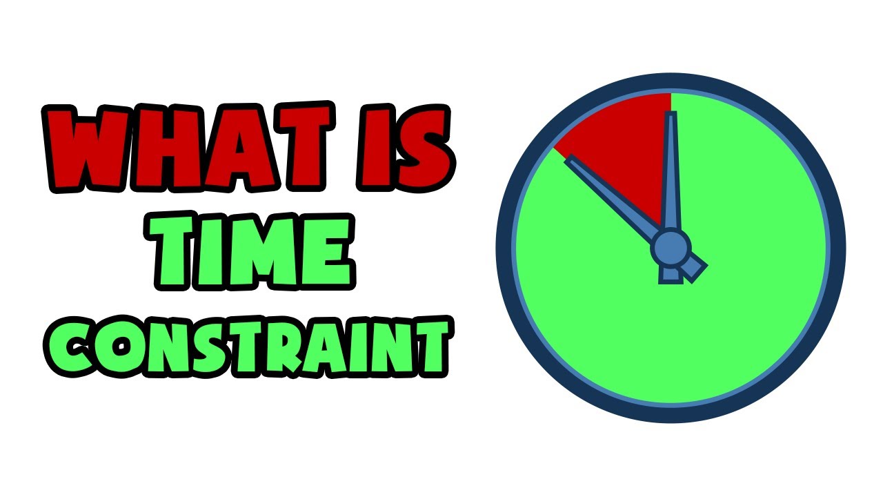 What is Time Constraint | Explained in 2 min