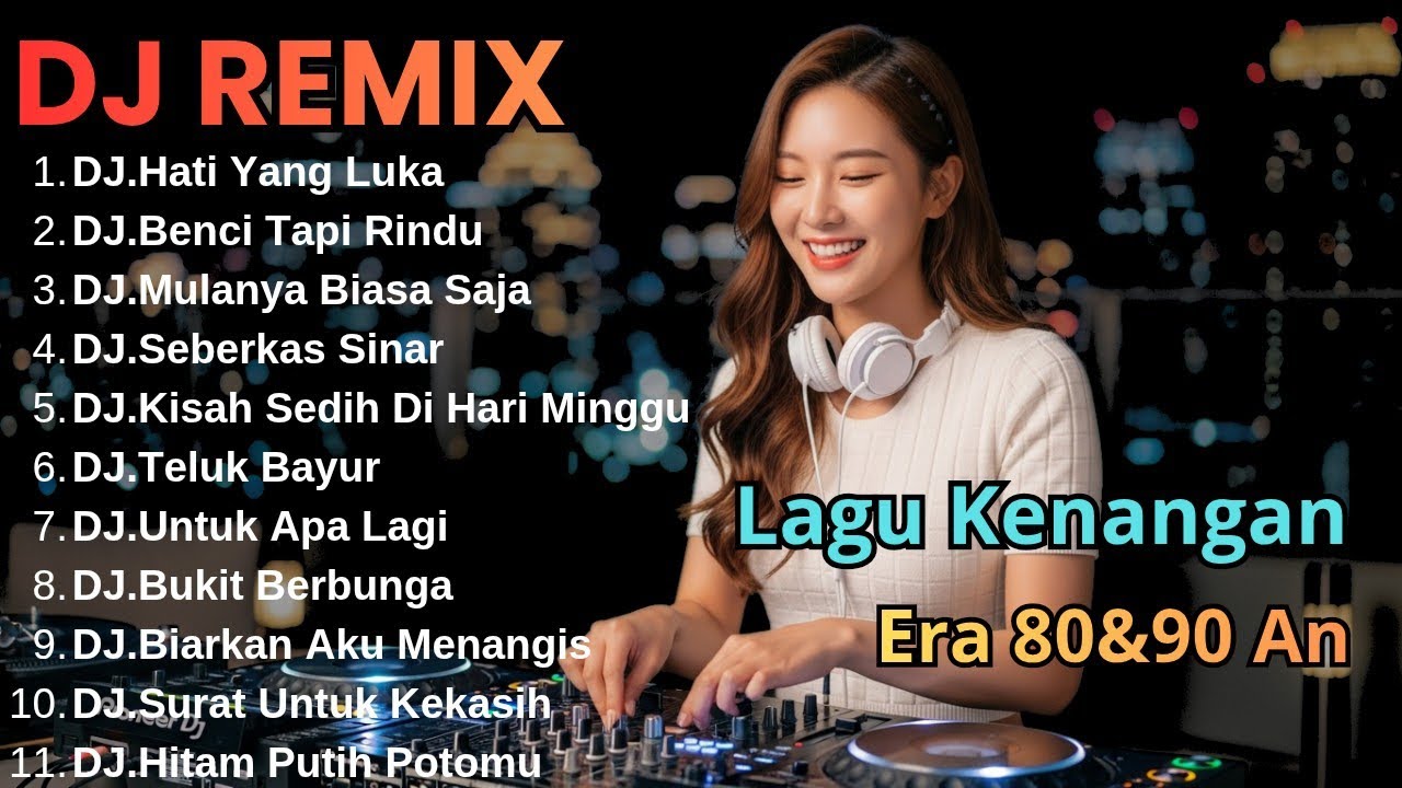 Dj Remix Nostalgia Full Bass 2025 Audio Jernih Pas Buat Santai & Perjalanan