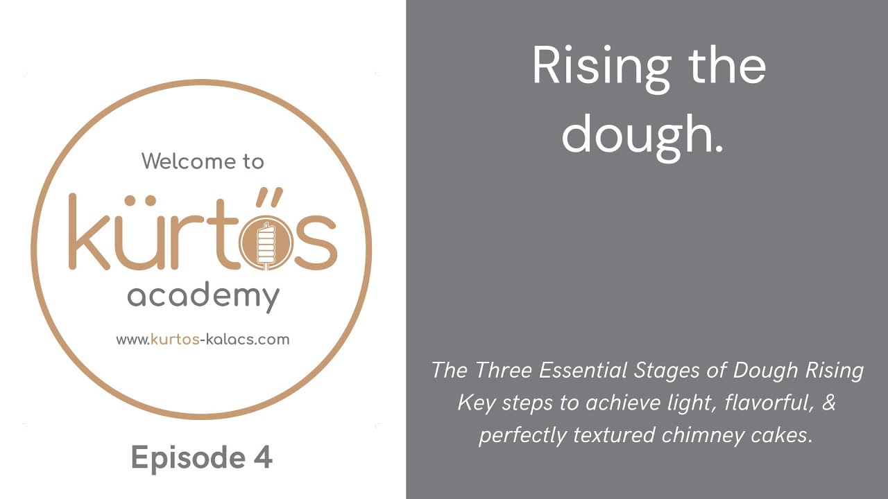 EP4 Rising the Chimney cake dough in three stages.