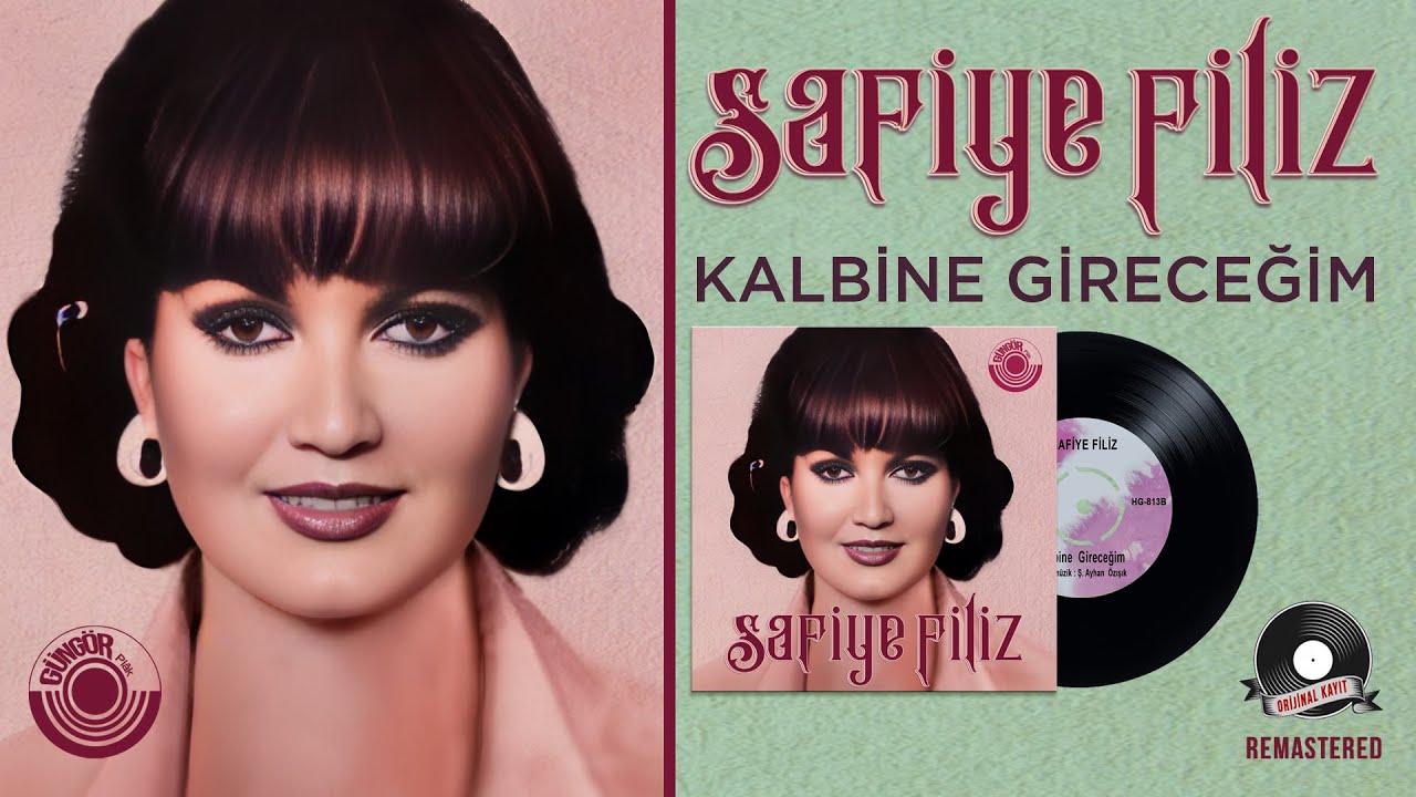 Safiye Filiz - Kalbine Gireceğim  - Orijinal 45'lik Kayıtları - Remastered