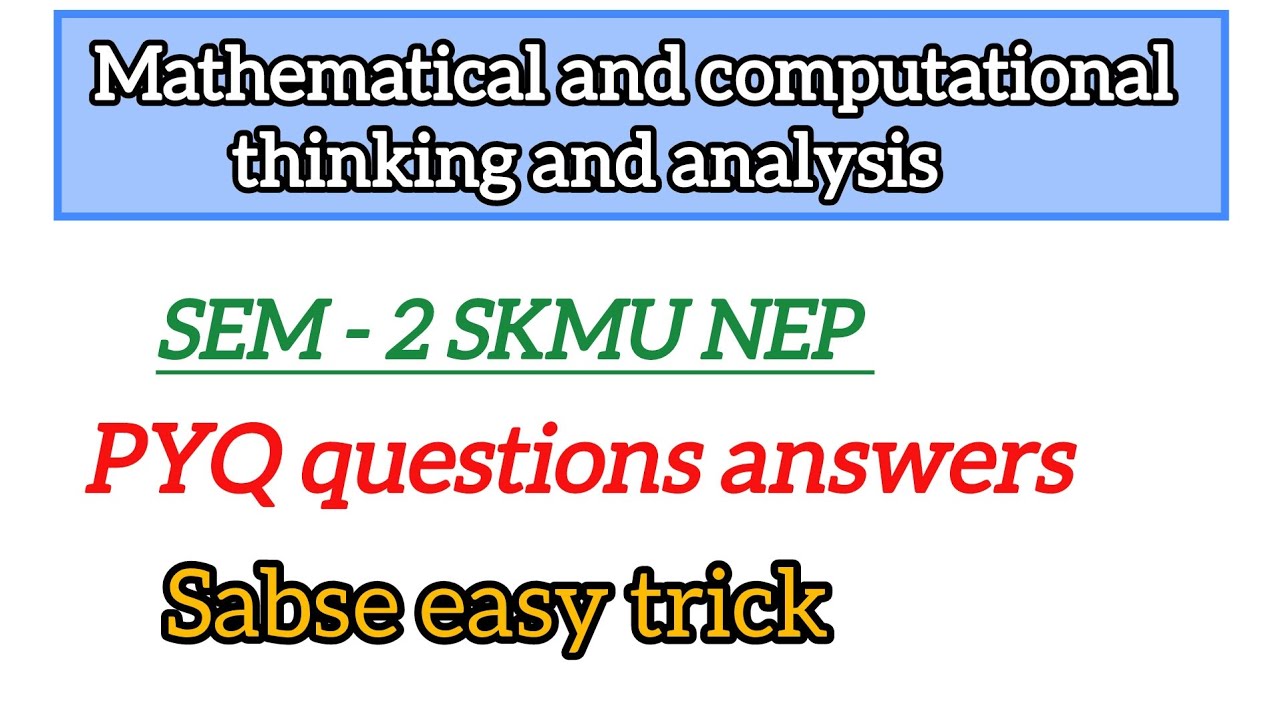 Semester 2 mathematical and computational thinking and analysis previous year question ⁉️