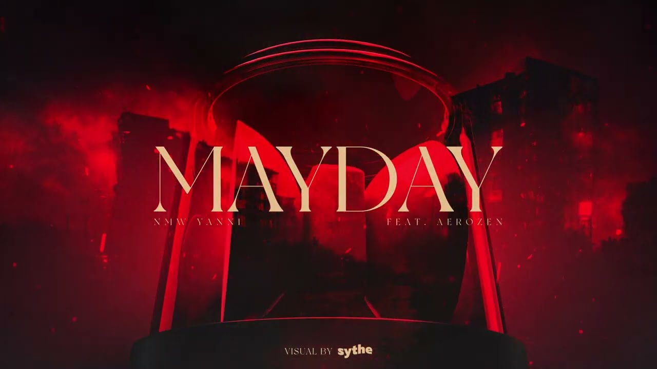 NMW Yanni - Mayday (feat. Aerozen)