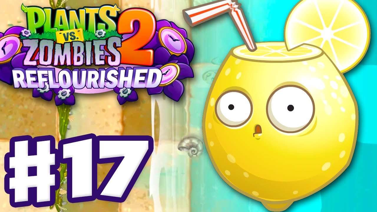 ACID LEMON! Big Beach Brawl! - Plants vs. Zombies 2: Reflourished - Gameplay Walkthrough Part 17