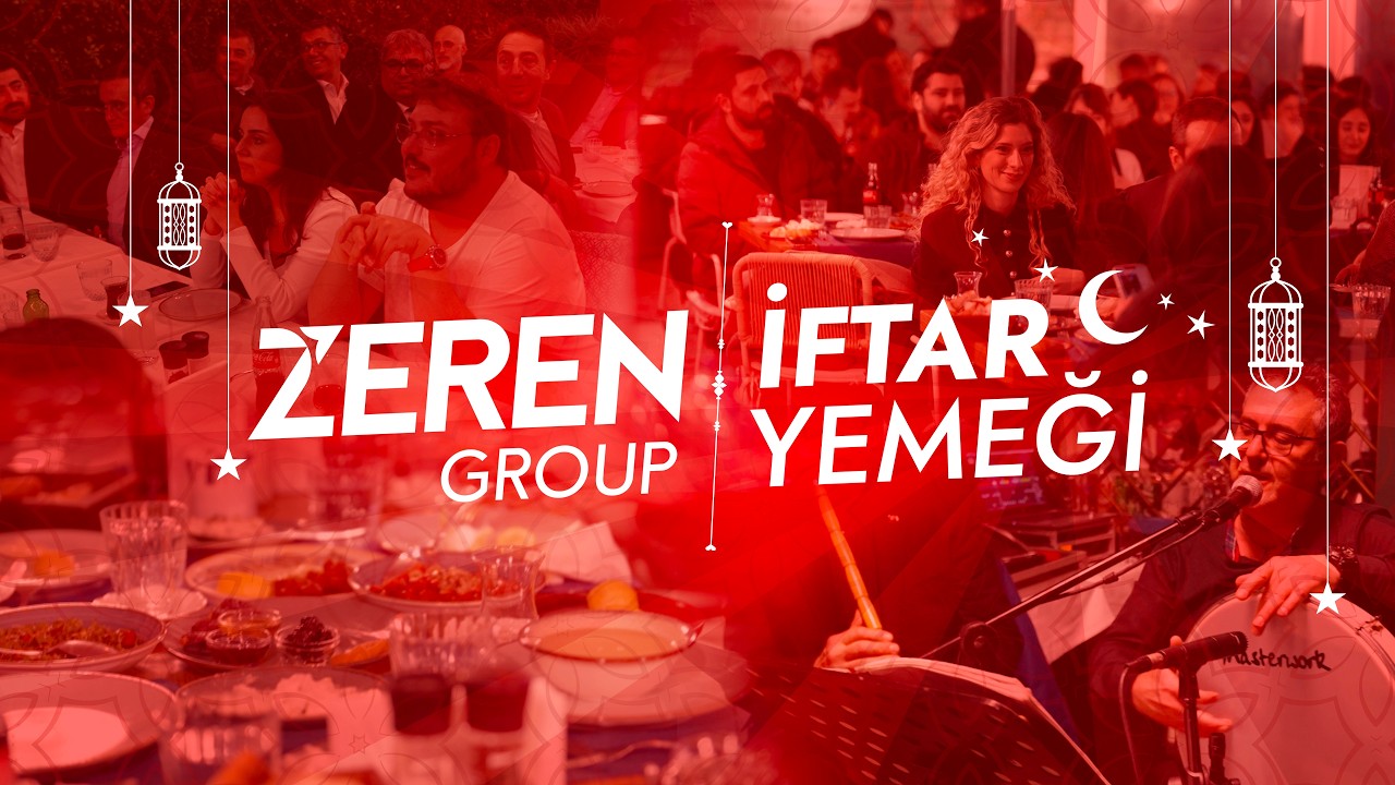 Zeren Group İftar Yemeği