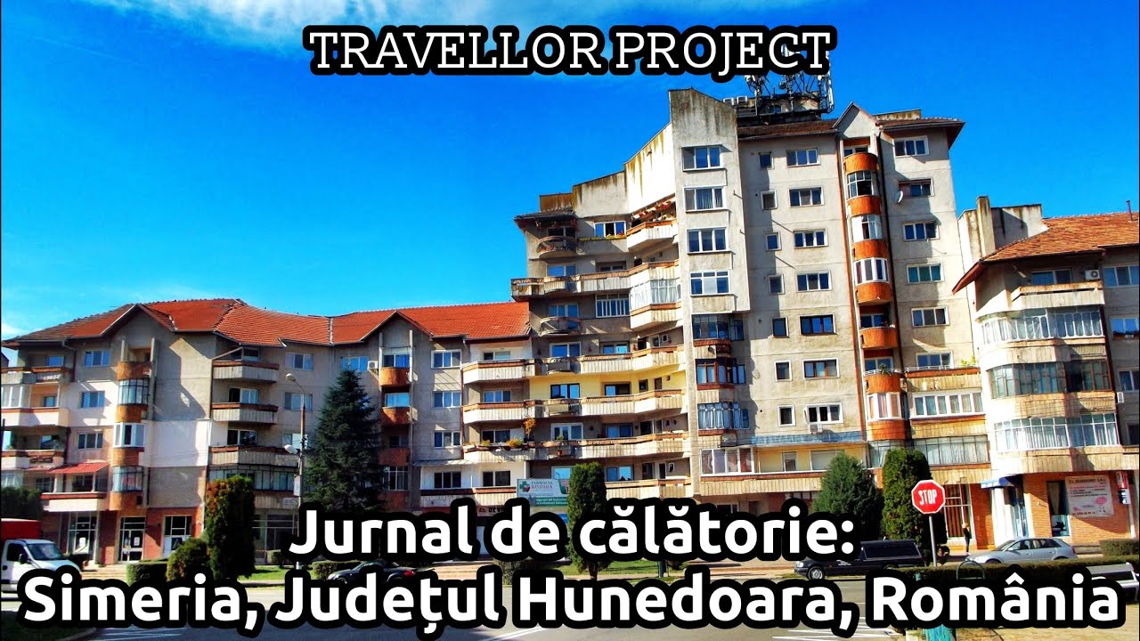 Jurnal de călătorie: Simeria, Județul Hunedoara, România