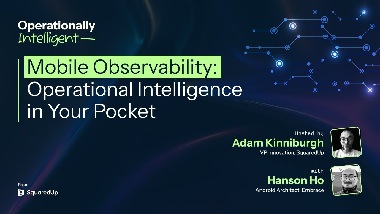 Mobile Observability: Operational Intelligence in Your Pocket