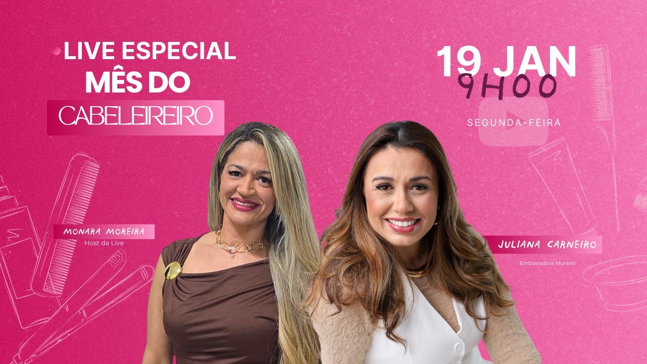 Mês do Cabeleireiro - Live Especial com Juliana Carneiro - Tratamentos Personalizados 2026