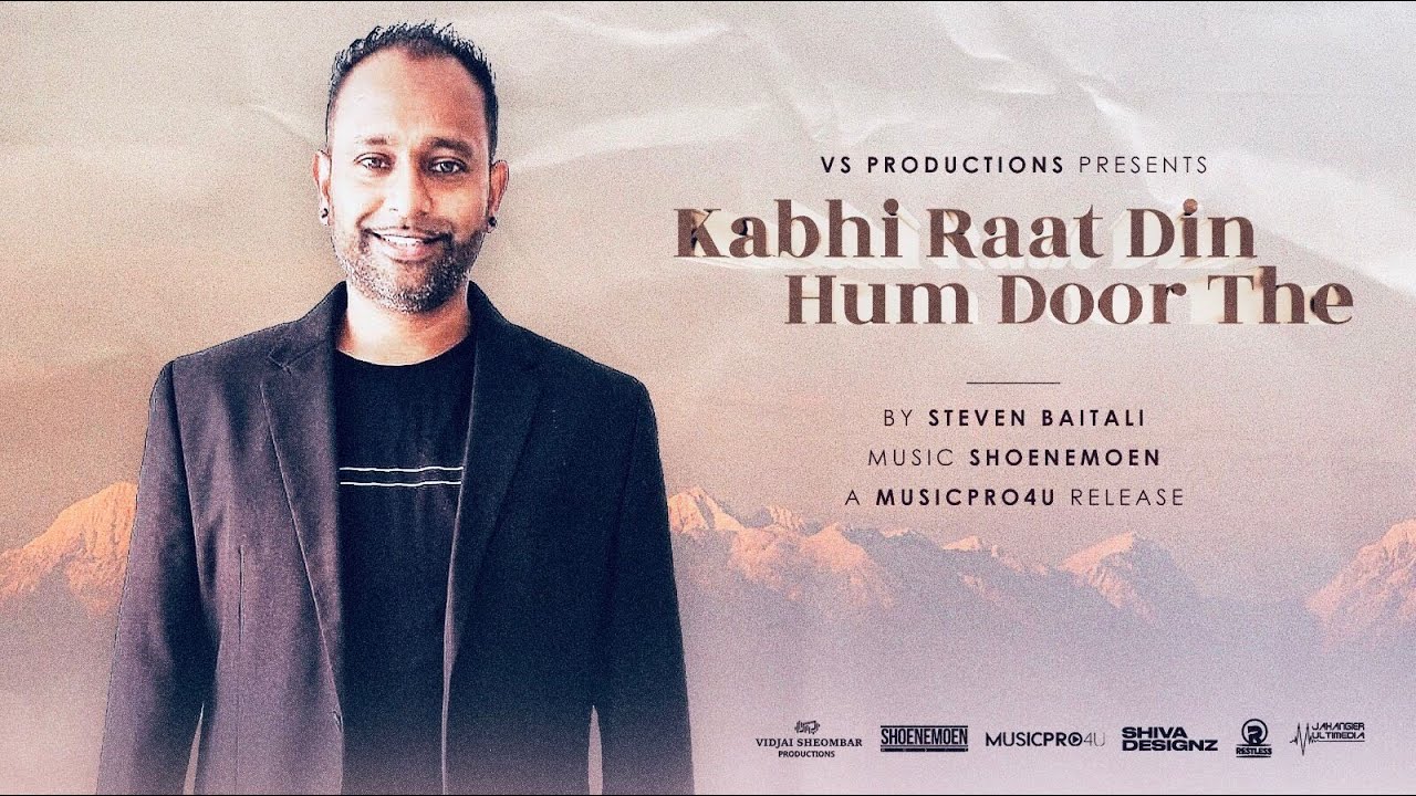 Kabhi Raat Din Hum Door The - Steven Baitali