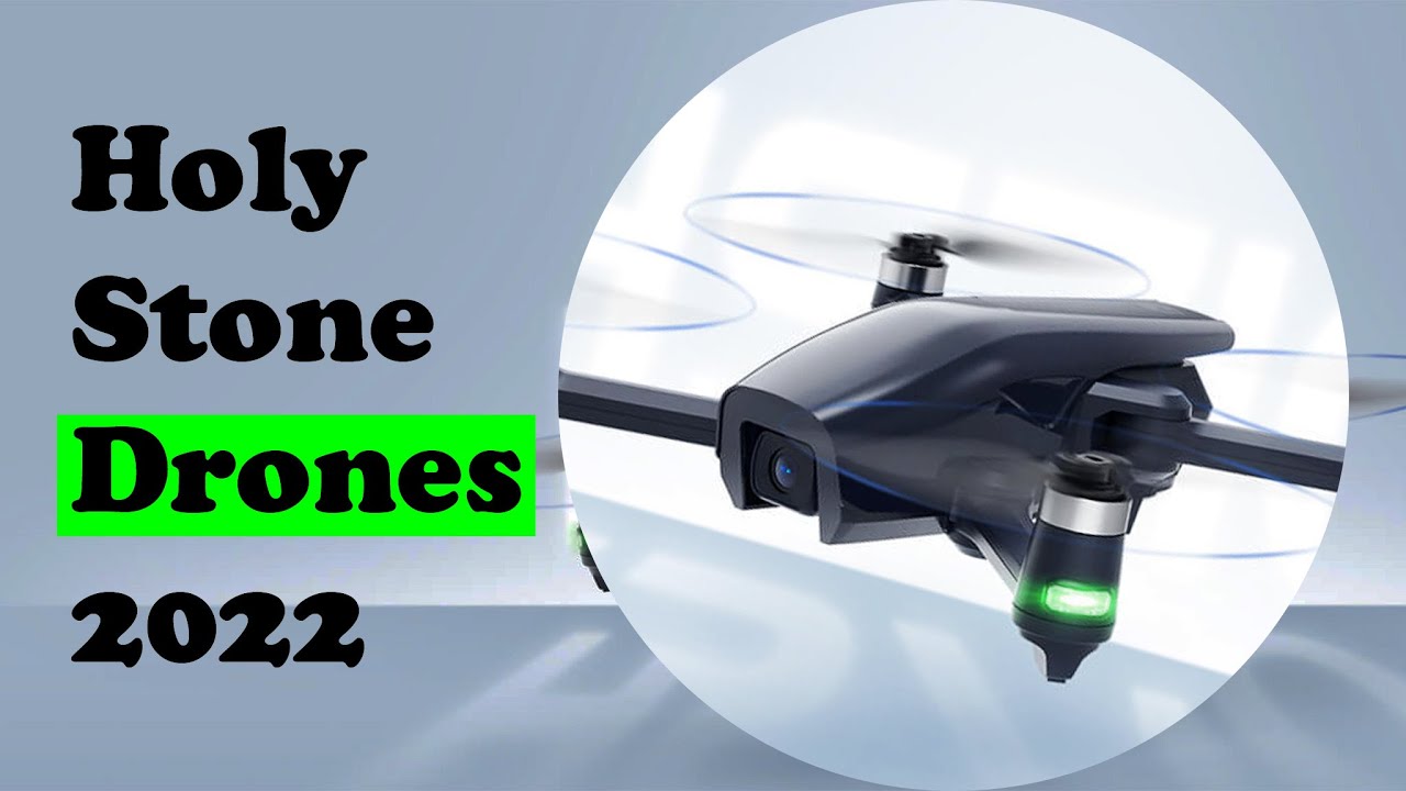 Holy Stone Drone: Best Choice For You