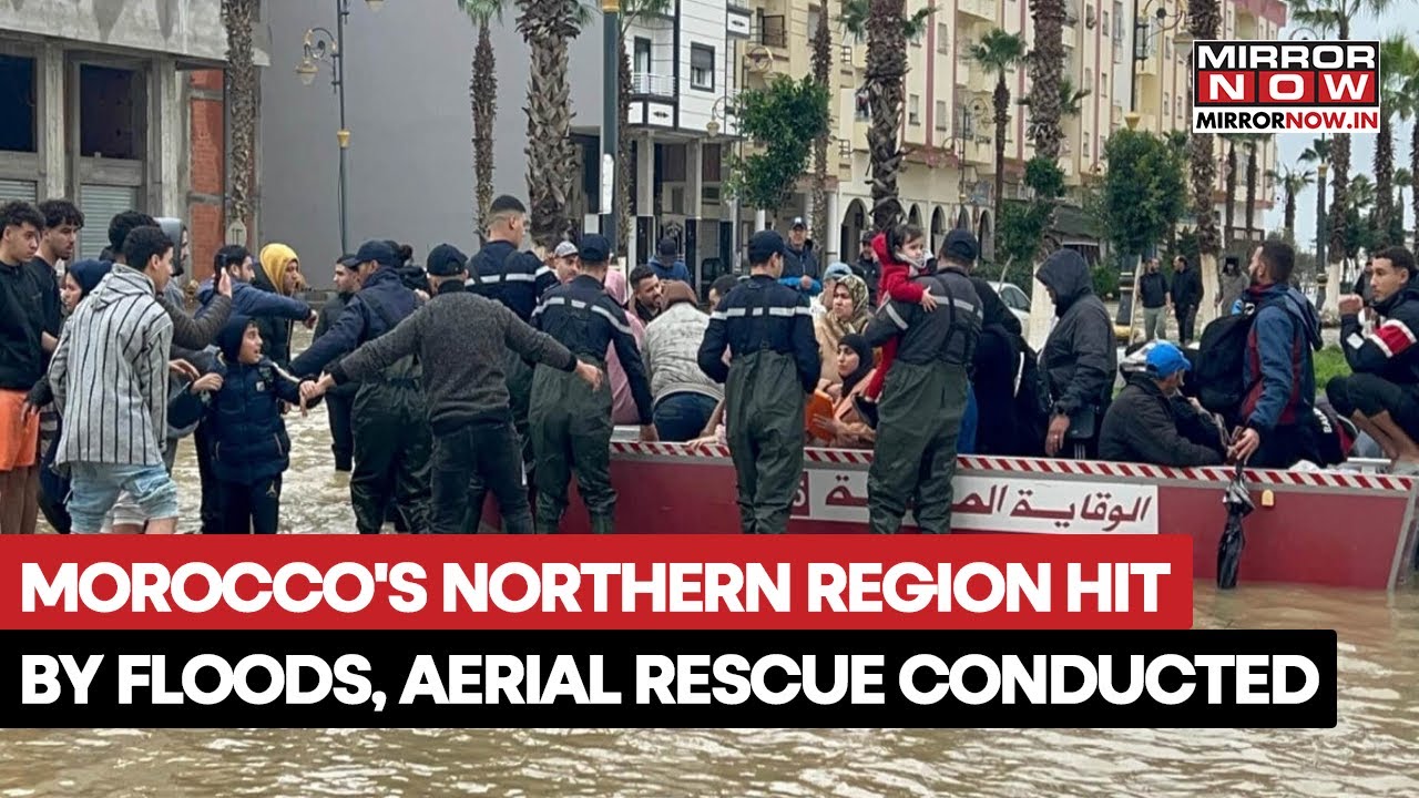 Morocco's Northern Region Gets Hit By Massive Flood, Aerial Rescue Mission Carried Out | Watch