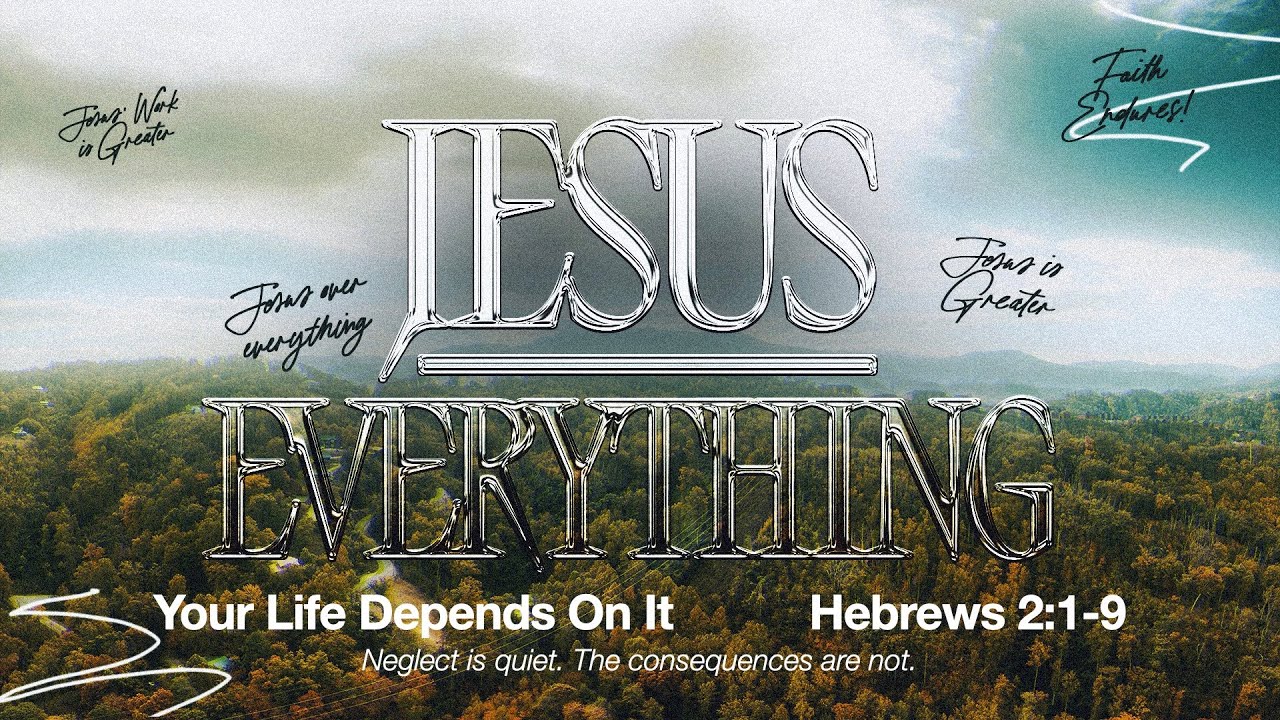Your Life Depends On It | Hebrews 2:1-9 | January 18, 2026
