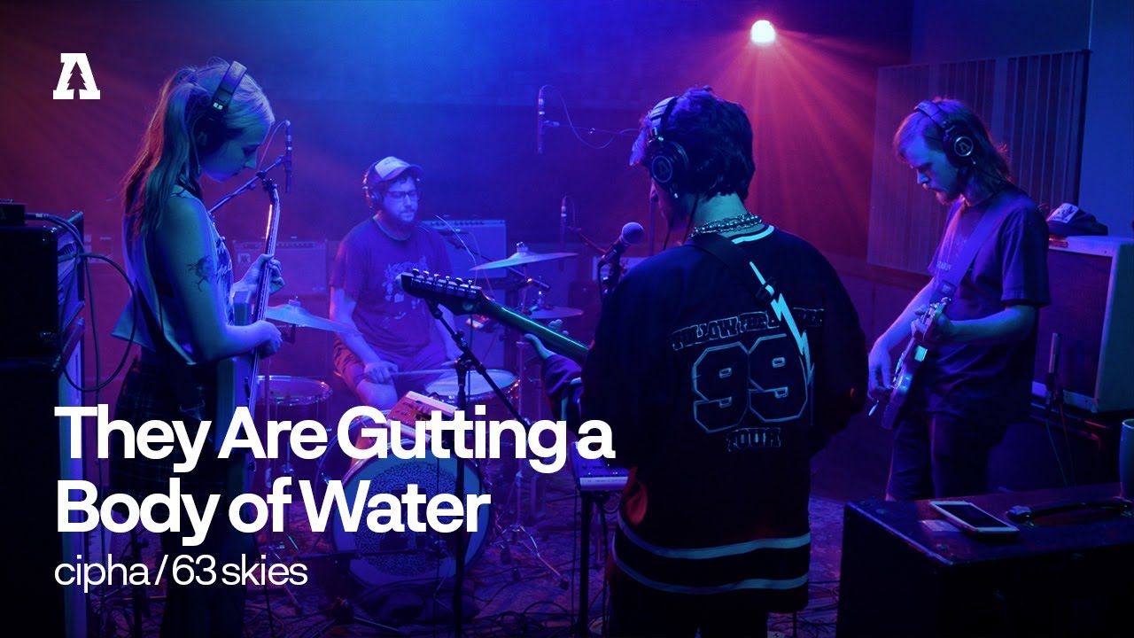 They Are Gutting a Body of Water - cipha / 63 skies | Audiotree Live