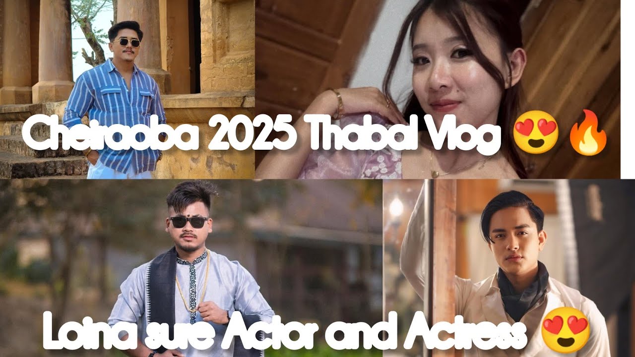 Cheiraoba 2025 Thabal vlog🔥/ loina sure Actor and Actress😍🔥||@Manipuriningol123 #viralvideo #meitei